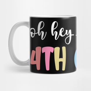 Back To School Oh Hey 4th Grade Teachers Women Student Mug